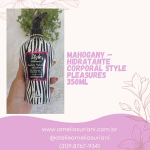 Mahogany – Hidratante corporal Style Pleasures 350ml